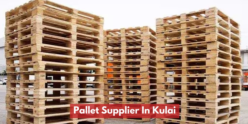 Kulai Pallet Supplier